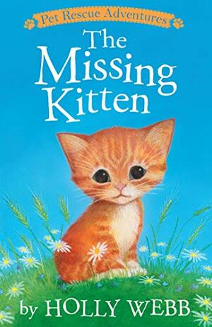 The Missing Kitten by Holly Webb