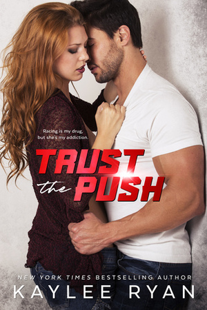Trust the Push by Kaylee Ryan