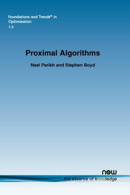 Proximal Algorithms by Stephen Boyd, Neal Parikh