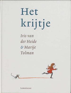 Het krijtje by Iris van der Heide, Iris van der Heide, Marije Tolman