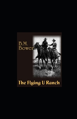 The Flying U Ranch illustrated by B. M. Bower