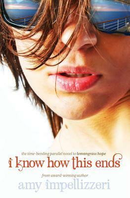 I Know How This Ends by Amy Impellizzeri