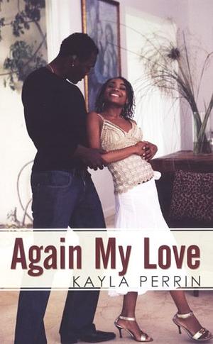 Again, My Love by Kayla Perrin