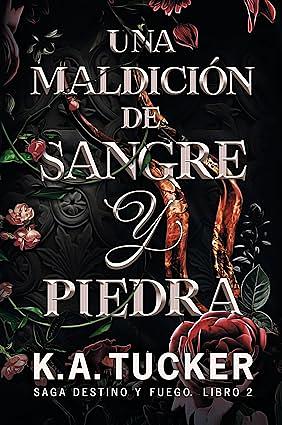 Una maldición de sangre y piedra by K.A. Tucker