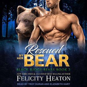 Rescued by Her Bear by Felicity Heaton
