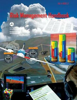 Risk Management Handbook by U. S. Department of Transportation Faa