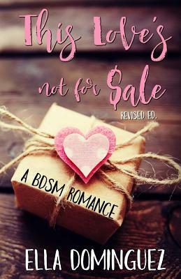 This Love's Not for Sale by Ella Dominguez