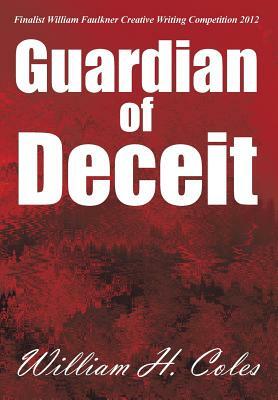 Guardian of Deceit by William H. Coles