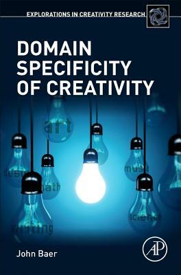 Domain Specificity of Creativity by John Baer