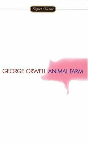 Animal Farm: A Fairy Story by George Orwell