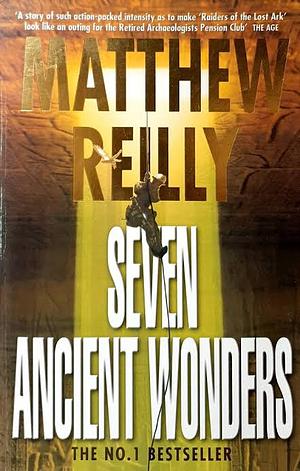 Seven Ancient Wonders by Matthew Reilly