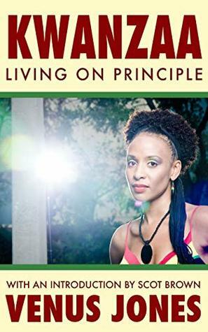 Kwanzaa: Living on Principle by Venus Jones, Scot Brown