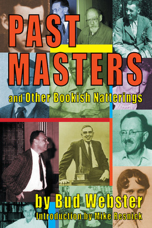 Past Masters and Other Bookish Natterings by Mike Resnick, Bud Webster