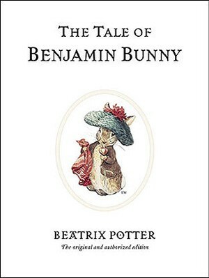 Tale Of Benjamin Bunny by Beatrix Potter