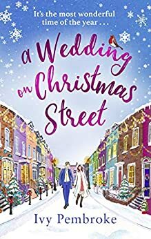 A Wedding on Christmas Street by Ivy Pembroke