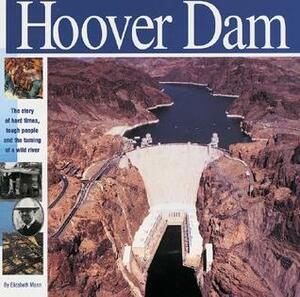 The Hoover Dam by Alan Witschonke, Elizabeth Mann