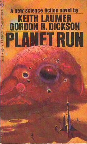 Planet Run by Gordon R. Dickson, Keith Laumer