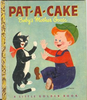Pat-a-Cake: A Baby's Mother Goose by Aurelius Battaglia