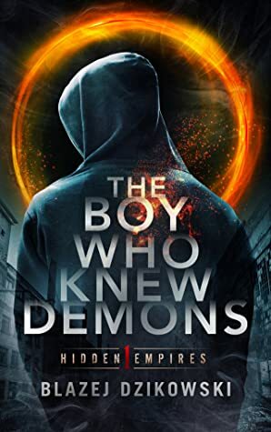 The Boy Who Knew Demons by Blaze Dzikowski