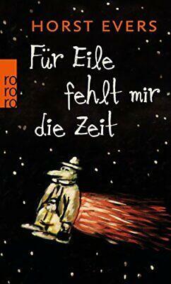 Für Eile fehlt mir die Zeit by Horst Evers