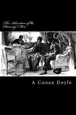 The Adventure of the Dancing Men by Vincent Goodwin, Arthur Conan Doyle