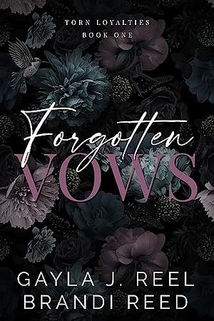 Forgotten Vows by Gayla J Reel, Brandi Reed