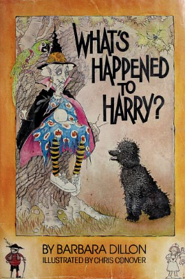 What's Happened to Harry? by Barbara Dillon, Chris Conover