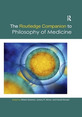 The Routledge Companion to Philosophy of Medicine by 