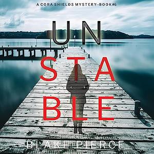 Unstable by Blake Pierce