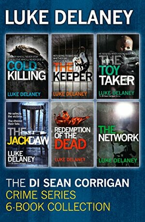 DI Sean Corrigan Crime Series: 6-Book Collection: Cold Killing, Redemption of the Dead, The Keeper, The Network, The Toy Taker and The Jackdaw by Luke Delaney
