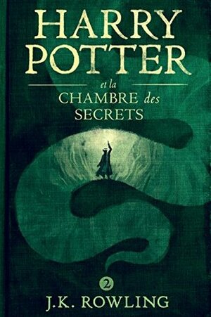 Harry Potter et la Chambre des Secrets by J.K. Rowling