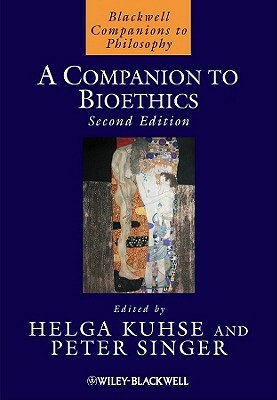 A Companion to Bioethics by 