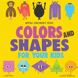 Nepali Children's Book: Colors and Shapes for Your Kids by Roan White