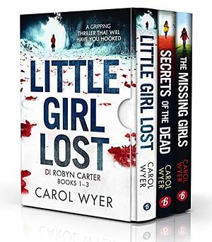 The Detective Robyn Carter Series #1-3 by Carol Wyer, Carol Wyer