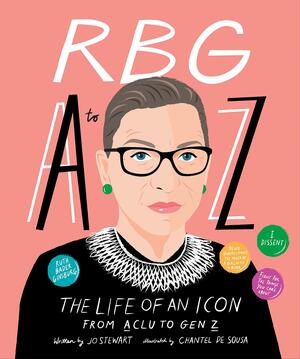 RBG A to Z: The Life of An Icon from ACLU To Gen Z by Nadia Bailey