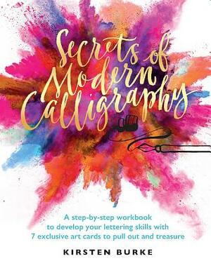 Secrets of Modern Calligraphy by Kirsten Burke