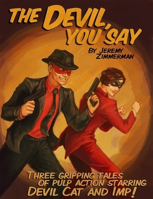 The Devil, You Say by Jeremy Zimmerman