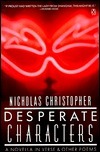 Desperate Characters by Nicholas Christopher