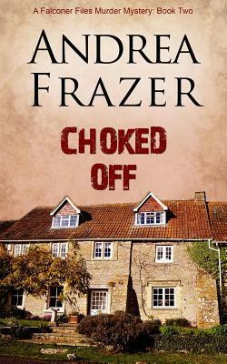 Choked Off by Andrea Frazer