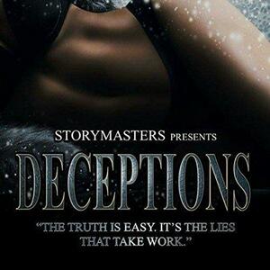 Deceptions: The truth is easy. It's the lies that take work. by S.K. Hardy, S.K. Hardy