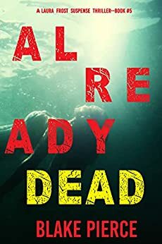 Already Dead by Blake Pierce