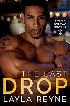 The Last Drop by Layla Reyne