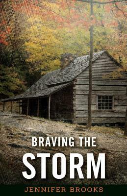 Braving the Storm by Jennifer Brooks