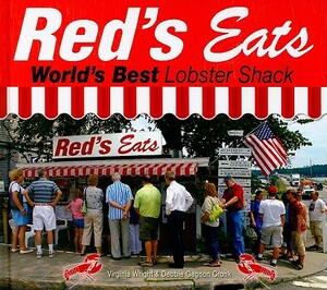 Red's Eats: World's Best Lobster Shack by Virginia Wright, Debbie Cronk