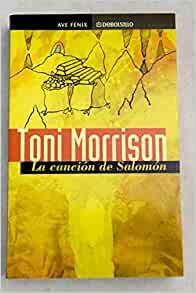 La Cancion De Salomon by Toni Morrison