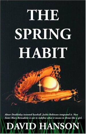 The Spring Habit by David Hanson