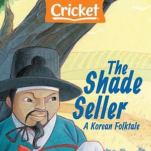 The Shade Seller: A Korean Folk Tale by Marilyn Helmer