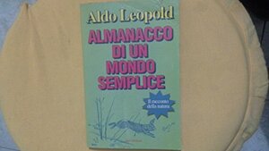 Almanacco di un mondo semplice by Aldo Leopold