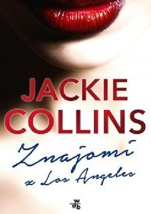 Znajomi z Los Angeles by Jackie Collins