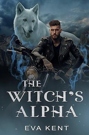 The Witch's Alpha by Eva Kent